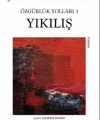 Yıkılış; Özgürlük Yolları 3. Kitap