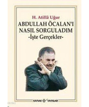 Abdullah Öcalanı Nasıl Sorguladım; İşte Gerçekler