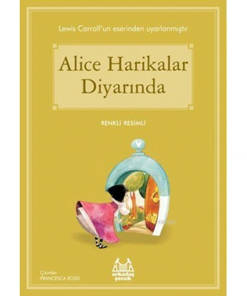 Alice Harikalar Diyarında; Gökkuşağı Renkli Resimli Seri