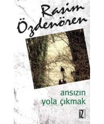 Ansızın Yola Çıkmak