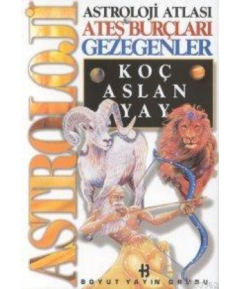 Astroloji Atlası Ateş Burçları ve Gezegenleri