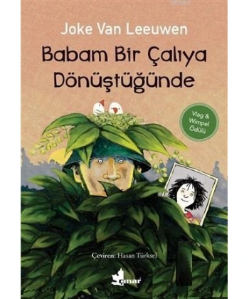 Babam Bir Çalıya Dönüştüğünde