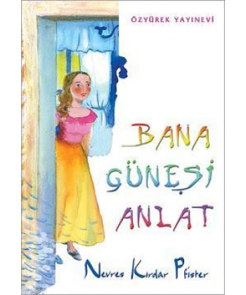 Bana Güneşi Anlat