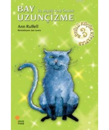 Bay Uzunçizme; Üç Büyülü Kedi Öyküsü