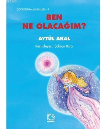 Ben Ne Olacağım ?