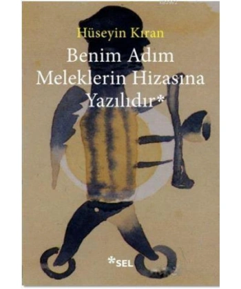 Benim Adım Meleklerin Hizasına Yazılıdır