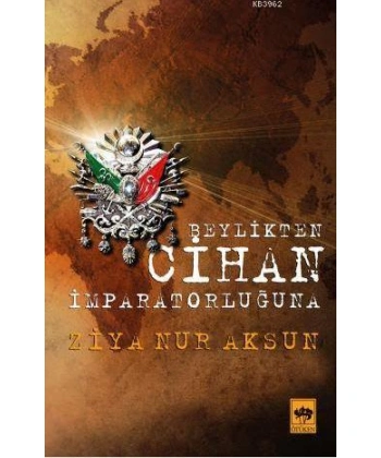 Beylikten Cihan İmparatorluğuna