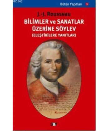 Bilim ve Sanatlar Üzerine Söylev; (eleştirilere Yanıtlar)