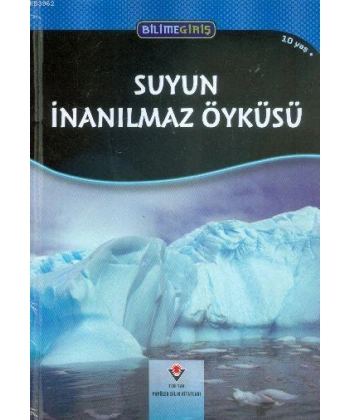 Bilime Giriş - Suyun İnanılmaz Öyküsü