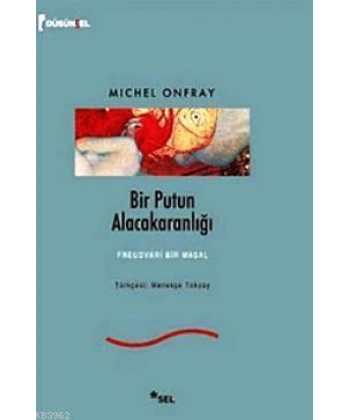 Bir Putun Alacakaranlığı; Freudvari Bir Masal