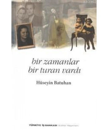 Bir Zamanlar Bir Turan Vardı