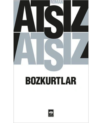 Bozkurtlar; Bozkurtlar Ölümü ve Bozkurtlar Diriliyor