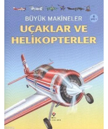 Büyük Makineler: Uçaklar ve Helikopterler