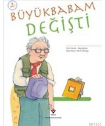 Büyükbabam Değişti