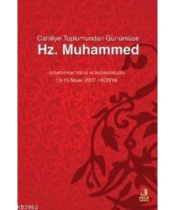 Cahiliyye Toplumundan Günümüze Hz. Muhammed
