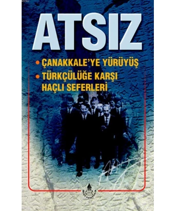 Çanakkaleye Yürüyüş; Türkçülüğe Karşı Haçlı Seferleri