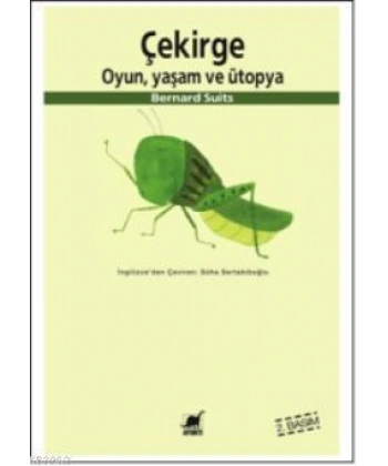Çekirge; Oyun, Yaşam ve Ütopya