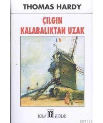 Çılgın Kalabalıktan Uzak