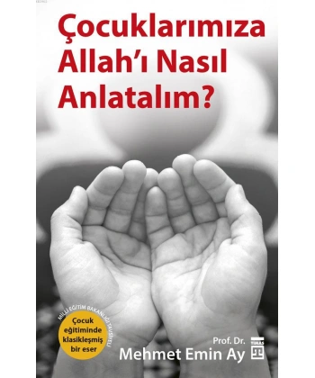 Çocuklarımıza Allahı Nasıl Anlatalım?; MEB Tavsiyeli