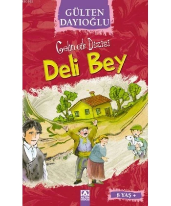 Deli Bey (8+ Yaş); Gelincik Dizisi
