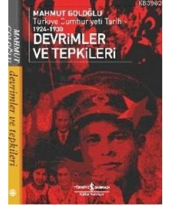 Devrimler ve Tepkiler; Türkiye Cumhuriyeti Tarihi 1924-1930