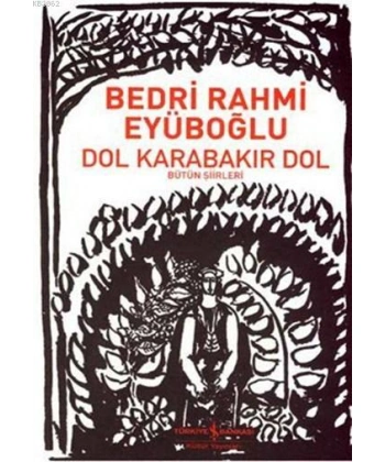 Dol Karabakır Dol; Bütün Şiirleri