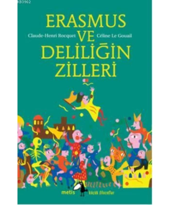 Erasmus ve Deliliğin Zilleri