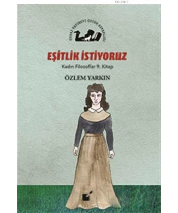 Eşitlik İstiyoruz - Kadın Filozoflar 9. Kitap