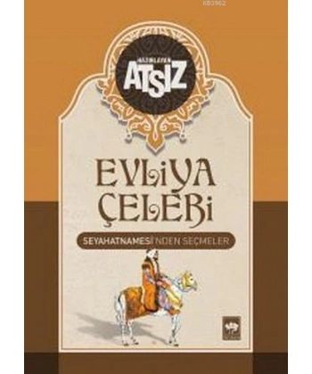 Evliya Çelebi Seyahatnamesinden Seçmeler (Ciltli)