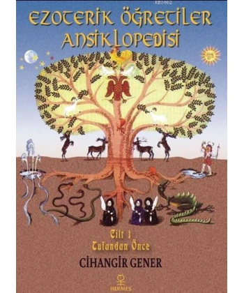 Ezoterik Öğretiler Ansiklopedisi Cilt 1; Tufandan Önce