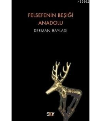 Felsefenin Beşiği Anadolu