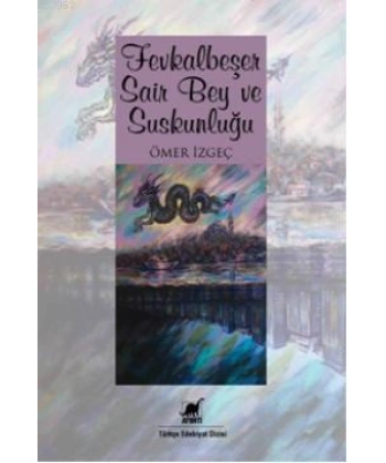 Fevkalbeşer Şair Bey ve Suskunluğu