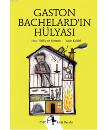 Gaston Bachelardın Hülyası
