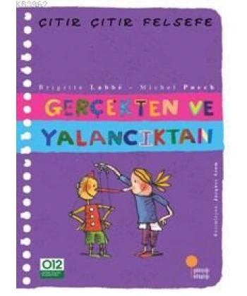 Gerçekten ve Yalancıktan; Çıtır Çıtır Felsefe 3