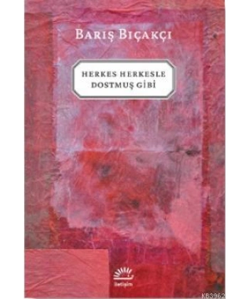 Herkes Herkesle Dostmuş Gibi