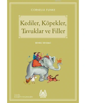 Kediler, Köpekler, Tavuklar ve Filler