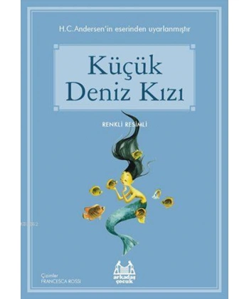 Küçük Deniz Kızı; Gökkuşağı Renkli Resimli Seri