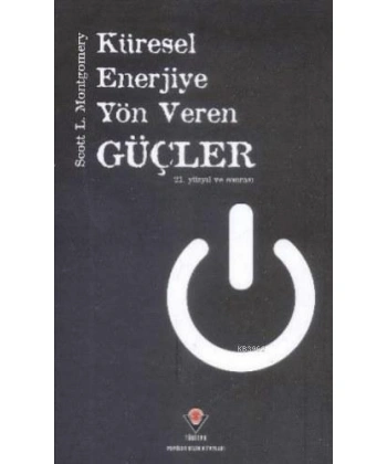Küresel Enerjiye Yön Veren Güçler
