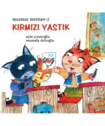 Mızmız Mırnav 2 - Kırmızı Yastık