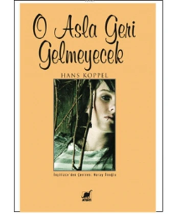 O Asla Geri Gelmeyecek