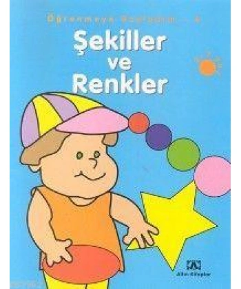 Öğrenmeye Başladım 4; Şekiller ve Renkler