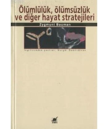 Ölümlülük, Ölümsüzlük ve Diğer Hayat Stratejileri