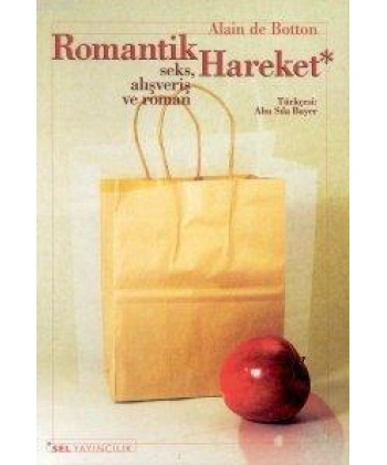 Romantik Hareket; Seks, Alışveriş ve Roman