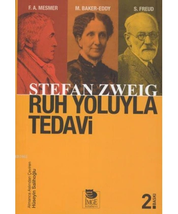 Ruh Yoluyla Tedavi; Franz Anton Mesmer  Mary Baker-Eddy  Sigmund Freud