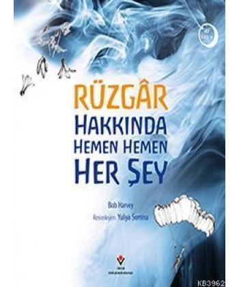 Rüzgâr Hakkında Hemen Hemen Her Şey