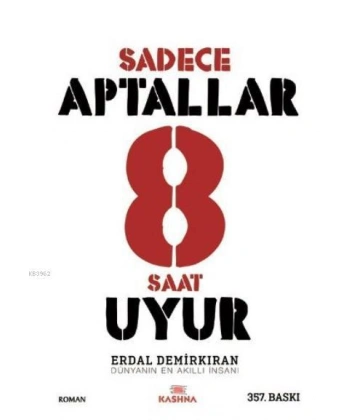 Sadece Aptallar 8 Saat Uyur