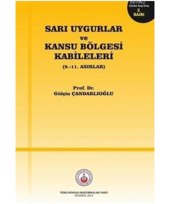 Sarı Uygurlar ve Kansu Bölgesi Kabileleri; 9. – 11. Asırlar