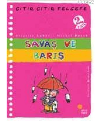 Savaş ve Barış; Çıtır Çıtır Felsefe 7