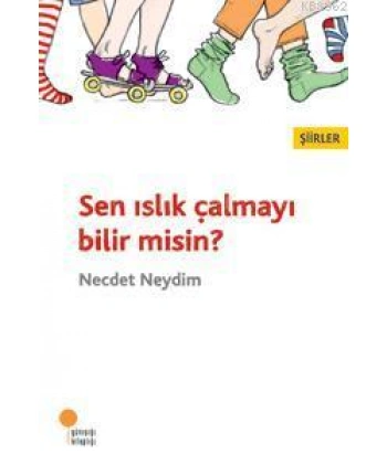 Sen Islık Çalmayı Bilir misin?