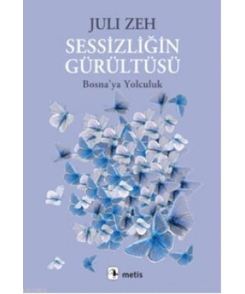 Sessizliğin Gürültüsü; Bosnaya Yolculuk